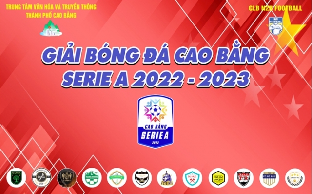 Giải Bóng đá thành phố Cao Bằng  SERIE A mùa giải năm 2022 - 2023 sẽ khai mạc vào ngày mai